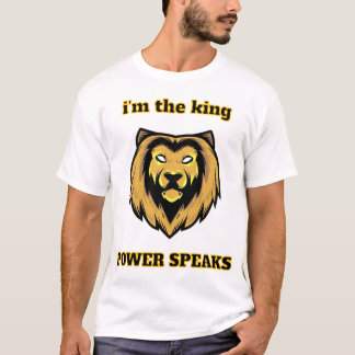 Camiseta “Eu Sou O Rei – Cabeça de Leão Poderoso Fala T-Sh