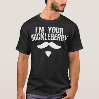 Camiseta Eu sou o seu Huckleberry a dizer quando o Western