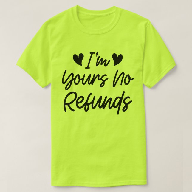 Camiseta Eu sou o seu "Não Reembolsos", Dia de os namorados (Frente do Design)