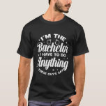 Camiseta Eu sou o Solteiro do noivo Padrinho de casamento d<br><div class="desc">Eu sou o Solteiro do noivo Padrinho de casamento de noivos</div>