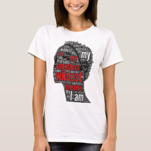 Camiseta Eu Sou o Sonho Mais Selvagem dos Meus Anc