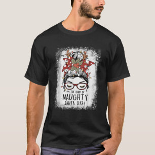 Camiseta Eu sou o tipo de Papais noeis travessosos como Chr