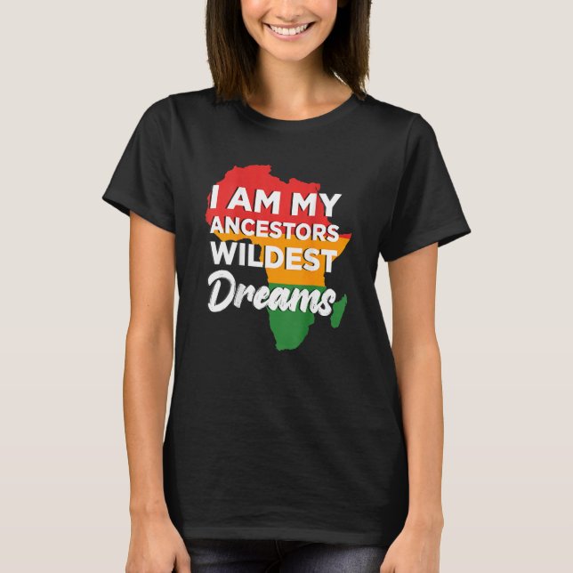 Camiseta Eu Sou Os Meus Ancestrais Os Sonhos Mais Selvagens (Frente)
