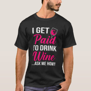 Camiseta Eu Sou Pago Para Beber O Gráfico Do Bebê De Vinho