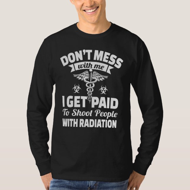 Camiseta Eu Sou Pago Para Fotografar Rad Tech X Ray (Frente)
