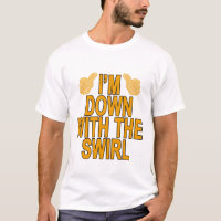 Eu sou PARA BAIXO COM O REDEMOINHO T-Shirts.png