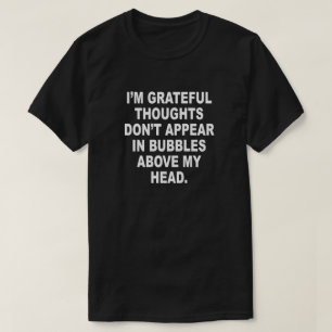 Camiseta Eu sou PENSAMENTOS GRATOS NÃO APAREÇO NAS BOLHAS