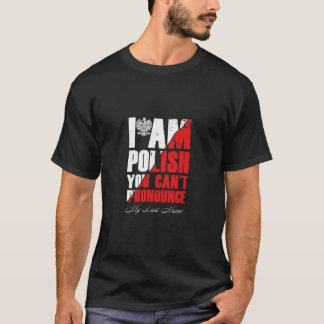 Camiseta Eu sou polonês Você não pode anunciar meu Sobrenom