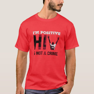 Camiseta Eu sou positiva, HIV não é um crime