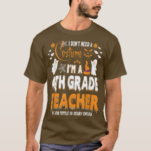 Camiseta Eu sou professor da 4ª série Não preciso de um tra