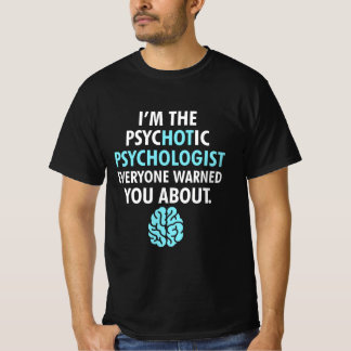 Camiseta Eu Sou Psicólogo Psicótico
