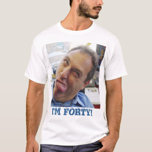 Camiseta Eu sou quarenta!