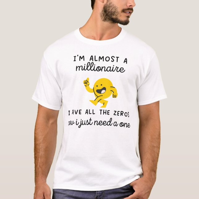 Camiseta eu sou quase um milionário-engraçado meme (Frente)