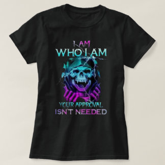 Camiseta Eu sou quem sou sua aprovação não é necessária