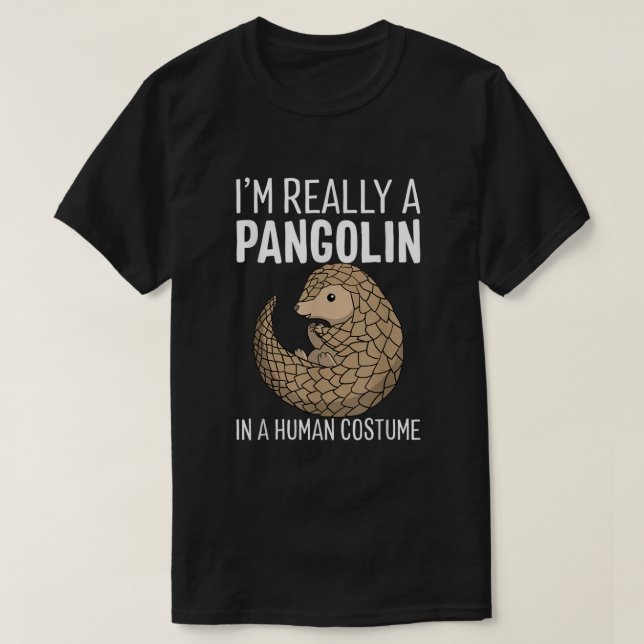 Camiseta Eu Sou Realmente Um Pangolin Em Um Dia De Figurino (Frente do Design)