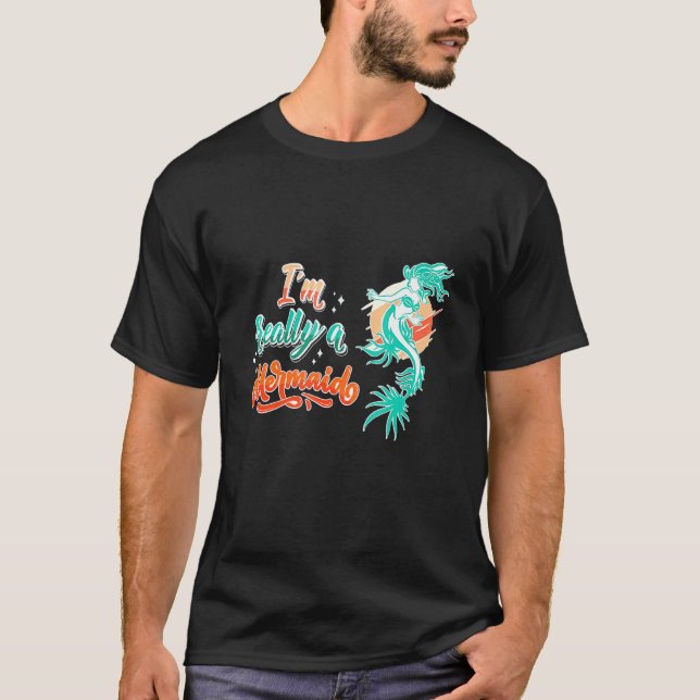 Camiseta Eu Sou Realmente Uma Sereia Cauda De Peixe Do Mar  (Frente)