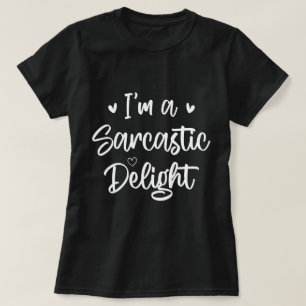 Camiseta Eu sou Sarcástico delicioso Sarcasmo com uma citaç