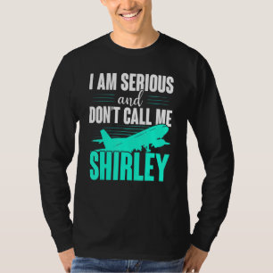Camiseta Eu sou sério e não me chame de Shirley