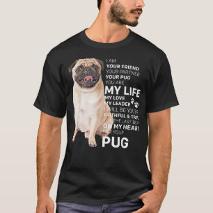 Camiseta Eu Sou Seu Amigo Cachorro Pug Você É Minha Vida