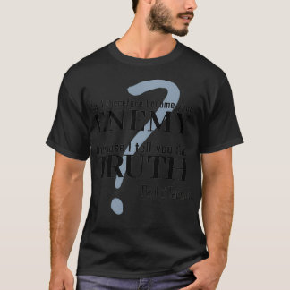 Camiseta Eu sou seu inimigo porque eu lhe digo a verdade KJ