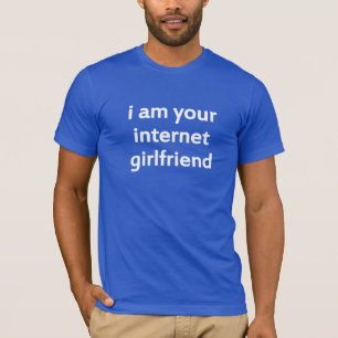 Camiseta eu sou seu namorada do Internet
