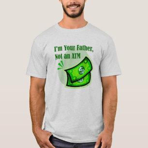 Camiseta Eu sou seu pai, não um ATM.