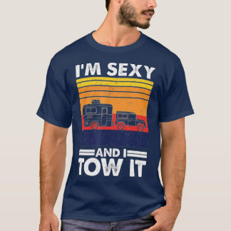 Camiseta Eu sou sexy e eu o toquei, Engraçado Caravan acamp