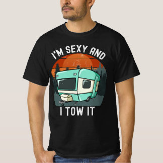 Camiseta Eu sou sexy, e eu o vejo como é engraçado.