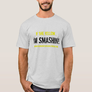 Camiseta Eu sou SMASHIN'!! , se amarela…, www.youknowyo…