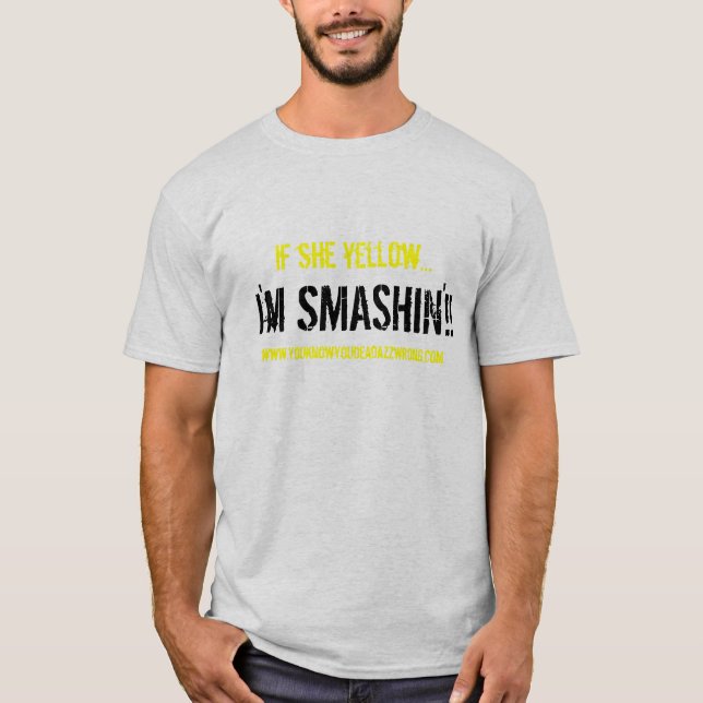 Camiseta Eu sou SMASHIN'!! , se amarela…, www.youknowyo… (Frente)