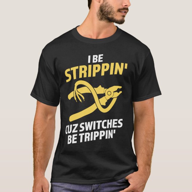 Camiseta Eu sou stripper, porque os switches são eletrônico (Frente)
