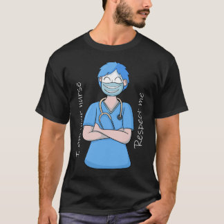 Camiseta Eu Sou Sua Enfermeira Respeite-Me Tee