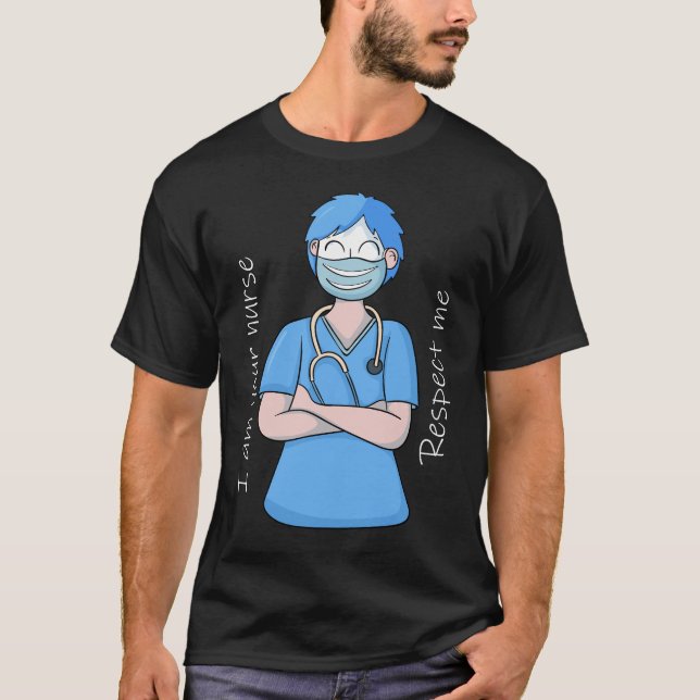Camiseta Eu Sou Sua Enfermeira Respeite-Me Tee (Frente)