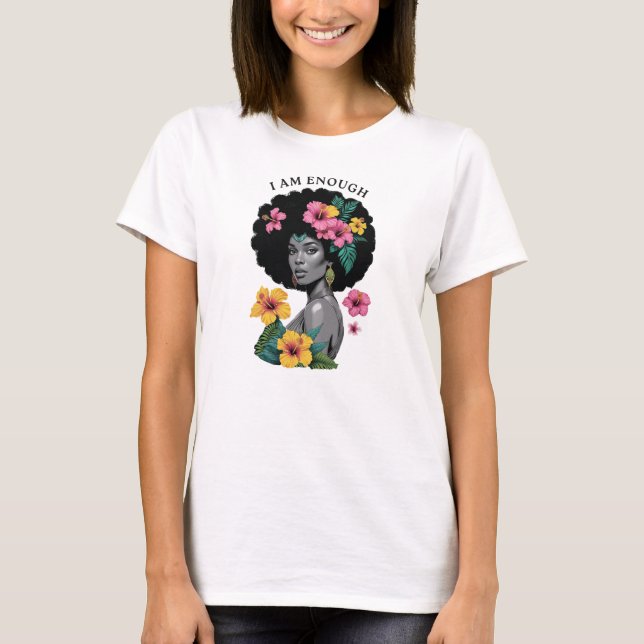 Camiseta Eu Sou Suficiente Afro Floral Arte de Empoderament (Frente)