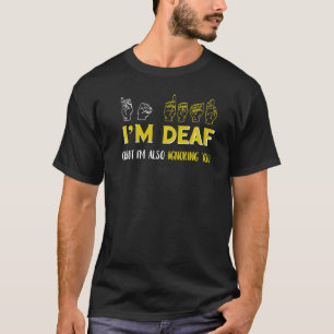 Camiseta Eu sou surdo ignorando idiomas de sinais americano