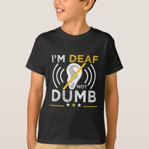 Camiseta Eu sou surdo. Não sou burro. Língua de Sinais Amer
