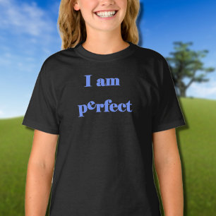 Camiseta Eu sou t-shirt perfeito