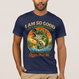 Camiseta Eu Sou Tão Bom Em Pegar Peixes que Os Peixes Conta