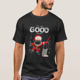 Camiseta Eu sou tão bom Papais noeis maroto que vieram duas