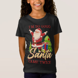 Camiseta Eu sou tão bom Papais noeis que vieram duas vezes