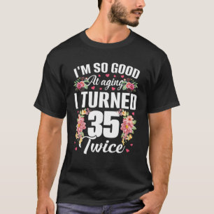Camiseta Eu sou tão bom que tornei 35 vezes engraçado 70 