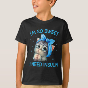 Camiseta Eu sou tão doce que preciso de um gato de consciên