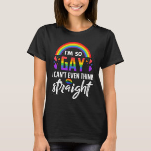 Camiseta Eu sou tão Gay que nem consigo pensar no orgulho L