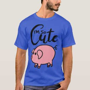 Camiseta Eu sou tão giro Porco que eu fofo porcos I Kids Pi