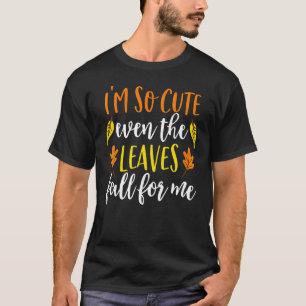 Camiseta Eu sou tão giro que até as folhas caem para mim, g