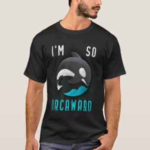 Camiseta Eu sou tão orcagrada, Orca, baleia assassina negra