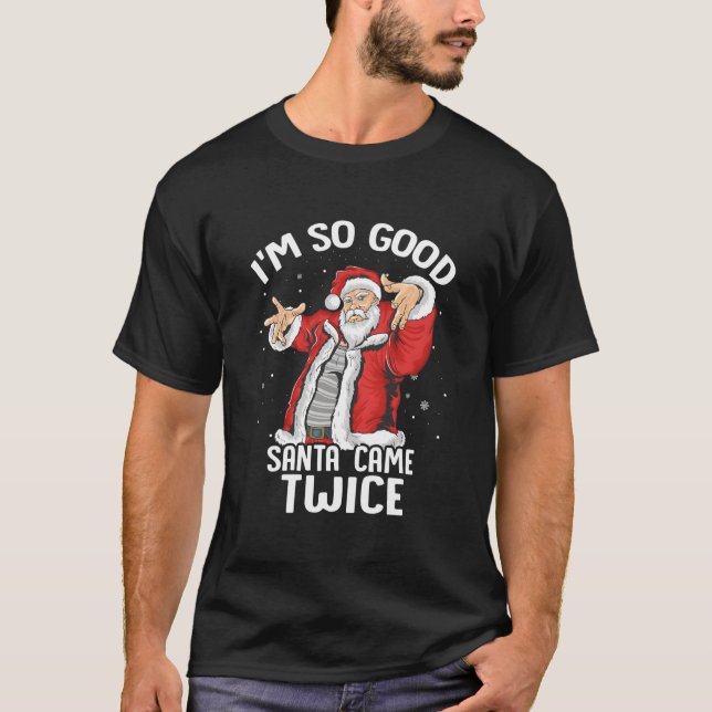 Camiseta Eu Sou Tão Papai noel Que Veio Dois Papais noeis S (Frente)