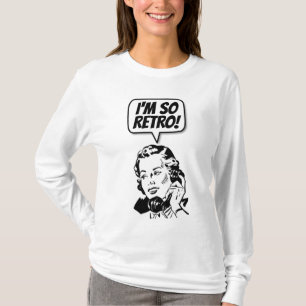 Camiseta EU SOU TÃO RETRO! T-Shirts