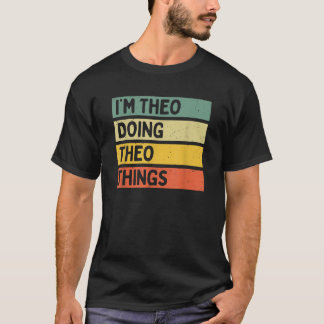 Camiseta Eu sou Theo Fazendo Teo Coisas Engraçadas Quota Pe