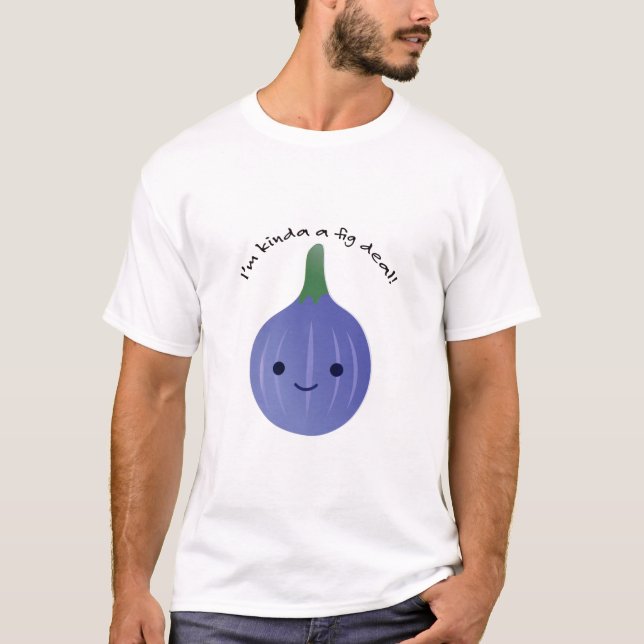 Camiseta Eu sou tipo uma Fig Dea (Frente)